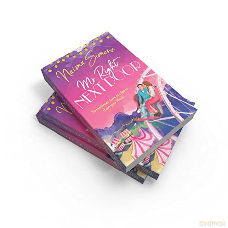 Mr. Right Next Door: The perfect heartwarming romance of opposites attract. Perfect for fans of Virgin River and Sweet Magnolias: Book 4 (Rose Bend) - Naima Simone [KSIĄŻKA]