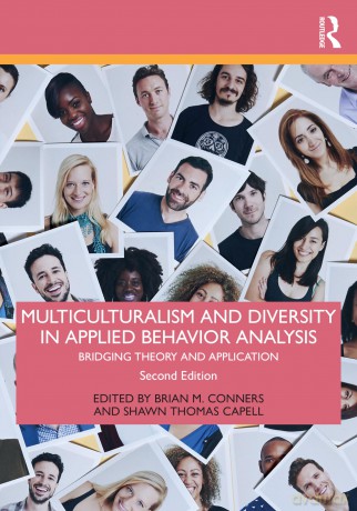 Multiculturalism and Diversity in Applied Behavior Analysis: Bridging Theory and Application - Brian M. Conners [KSIĄŻKA]