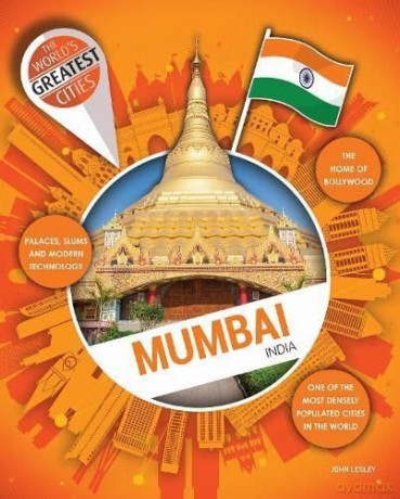 Mumbai (World's Greatest Cities) - John Lesley [KSIĄŻKA]