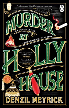 Murder at Holly House: The dazzling 'Waterstones Thriller of the Month', a historical Christmas murder mystery from the author of the DCI Daley series: 1 (A Frank Grasby Mystery, 1) - Denzil Meyrick [KSIĄŻKA]