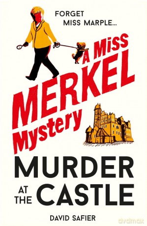 Murder at the Castle: 1 (Miss Merkel Mystery) - David Safier [KSIĄŻKA]