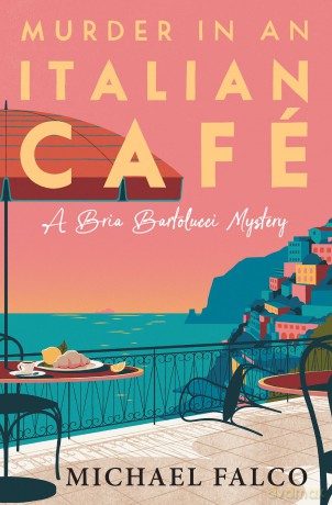 Murder in an Italian Cafe (A Bria Bartolucci Mystery) - Michael Falco [KSIĄŻKA]