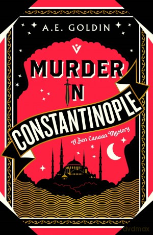 Murder in Constantinople - A.E. Goldin [KSIĄŻKA]