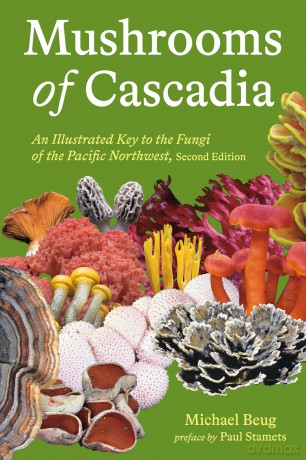 Mushrooms of Cascadia: An Illustrated Key to the Fungi of the Pacific Northwest - Michael Beug [KSIĄŻKA]