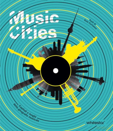 Music Cities: Capitals and Places of Musical Geography - Guia Cortassa [KSIĄŻKA]