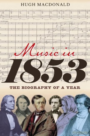 Music in 1853: The Biography of a Year - Hugh Macdonald [KSIĄŻKA]