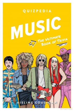 Music Quizpedia: The ultimate book of trivia - Aisling Coughlan [KSIĄŻKA]