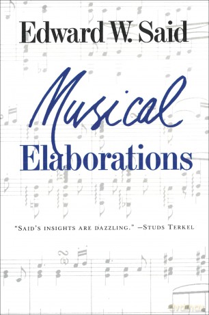 Musical Elaborations (The Wellek Library Lectures) - E Said [KSIĄŻKA]