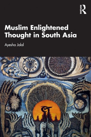 Muslim Enlightened Thought in South Asia - Ayesha Jalal [KSIĄŻKA]