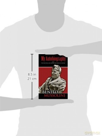 My Autobiography: With "The Political and Social Doctrine of Fascism" (Dover Books on History, Political and Social Science) - Benito Mussolini [KSIĄŻKA]