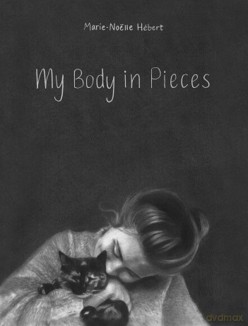 My Body in Pieces - Marie-Noëlle Hébert [KSIĄŻKA]