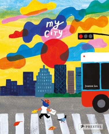 My City: by Joanne Liu - Joanne Liu [KSIĄŻKA]