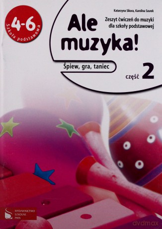 Muzyka SP 4-6 Ale muzyka! ćw 2 w.2013 [KSĄŻKA]