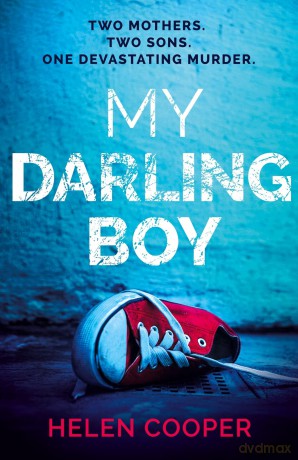 My Darling Boy: A gripping psychological thriller with a heart-stopping twist you won't see coming - Helen Cooper [KSIĄŻKA]