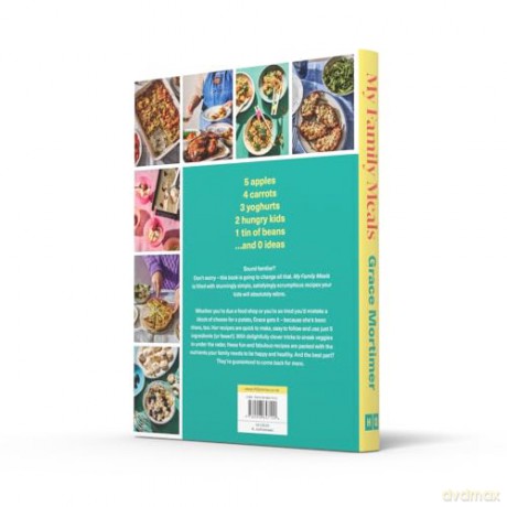 My Family Meals: The new delicious, affordable cookbook with 5-ingredient recipes to feed your family in 2024 from the Sunday Times best-selling author and Instagram sensation - Grace Mortimer [KSIĄŻKA]