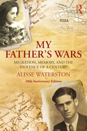 My Father's Wars: Migration, Memory, and the Violence of a Century (Innovative Ethnographies) - Alisse Waterston [KSIĄŻKA]