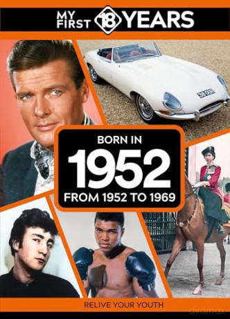My First 18 Years - Born in 1952: From 1952 to 1969 (My First 18 Years Series) [KSIĄŻKA]