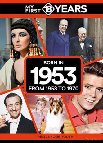 My First 18 Years - Born in 1953: From 1953 to 1970 (My First 18 Years Series) [KSIĄŻKA]