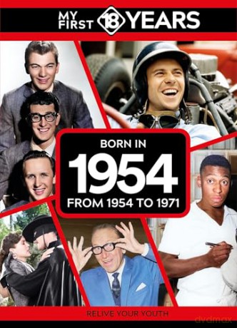 My First 18 Years - Born in 1954: From 1954 to 1971 (My First 18 Years Series) [KSIĄŻKA]