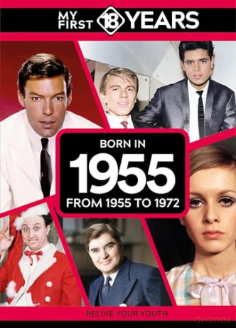 My First 18 Years - Born in 1955: From 1955 to 1972 (My First 18 Years Series) [KSIĄŻKA]