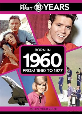 My First 18 Years - Born in 1960: From 1960 to 1977 (My First 18 Years Series) [KSIĄŻKA]