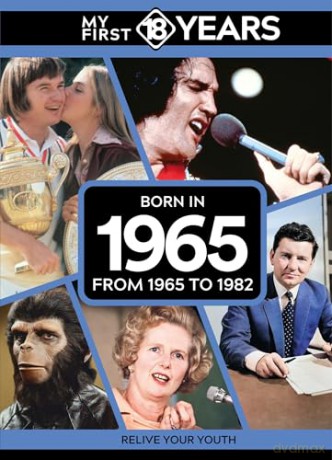 My First 18 Years - Born in 1965: From 1965 to 1982 (My First 18 Years Series) [KSIĄŻKA]