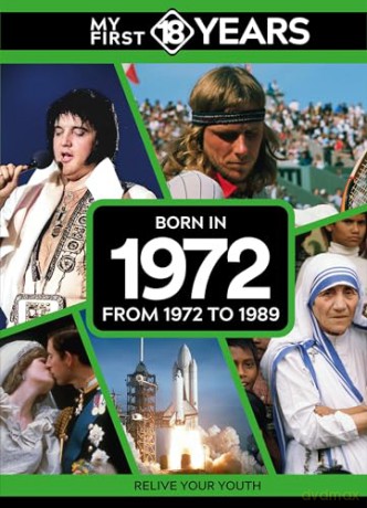 My First 18 Years - Born in 1972: From 1972 to 1989 (My First 18 Years Series) [KSIĄŻKA]