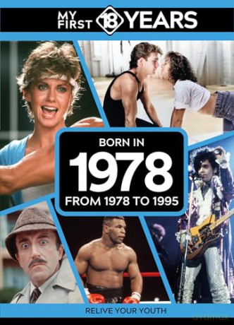 My First 18 Years - Born in 1978: From 1978 to 1995 (My First 18 Years Series) [KSIĄŻKA]