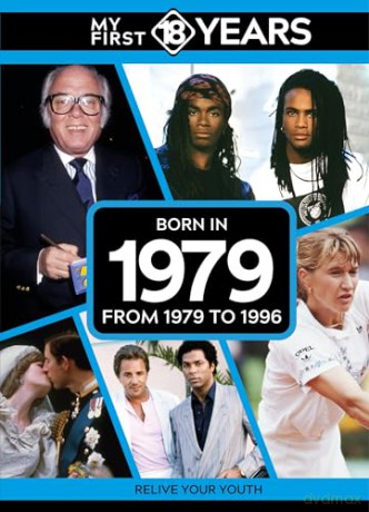 My First 18 Years - Born in 1979: From 1979 to 1996 (My First 18 Years Series) [KSIĄŻKA]