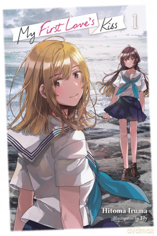 My First Love's Kiss, Vol. 1: Volume 1 (MY FIRST LOVES KISS LIGHT NOVEL SC) - Hitoma Iruma [KSIĄŻKA]
