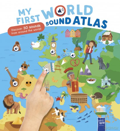 My First World Sound Atlas: My First Sound Atlas - Yoyo Books [KSIĄŻKA]