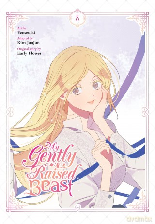 My Gently Raised Beast, Vol. 8 (MY GENTLY RAISED BEAST GN) - Early Early Flower [KSIĄŻKA]