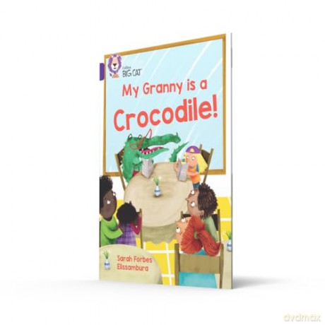 My Granny is a Crocodile!: Band 08/Purple (Collins Big Cat) - Sarah Forbes [KSIĄŻKA]