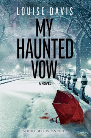 My Haunted Vow: A Novel - Louise Davis [KSIĄŻKA]