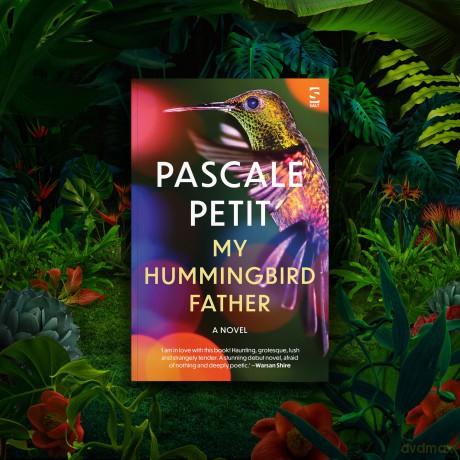My Hummingbird Father: A beautifully lyrical debut novel from the Ondaatje and Laurel Prize-winning author (Salt Modern Fiction) - Pascale Petit [KSIĄŻKA]