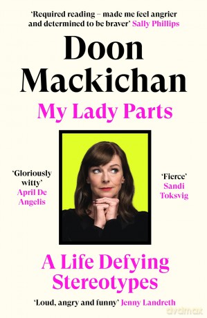 My Lady Parts: A Life Defying Stereotypes - Doon Mackichan [KSIĄŻKA]