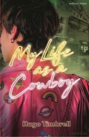 My Life as a Cowboy (Modern Plays) - Hugo Timbrell [KSIĄŻKA]