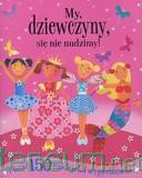 My, dziewczyny, się nie nudzimy [KSĄŻKA]