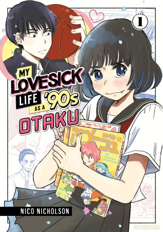 My Lovesick Life as a '90s Otaku 1 (MY LOVESICK LIFE AS A 90S OTAKU GN) - Nico Nicholson [KOMIKS]