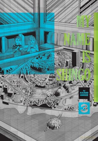 My Name Is Shingo: The Perfect Edition, Vol. 3 (Volume 3) - Kazuo Umezz [KSIĄŻKA]