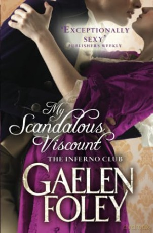 My Scandalous Viscount: Number 5 in series (Inferno Club) - Gaelen Foley [KSIĄŻKA]