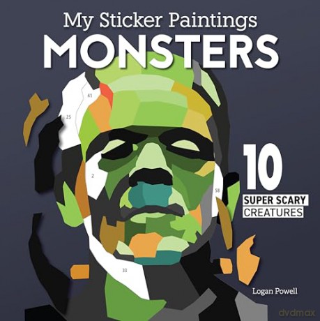 My Sticker Paintings: Monsters: 10 Super Scary Creatures - Logan Powell [KSIĄŻKA]