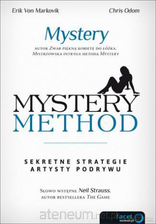 Mystery method. Sekretne strategie artysty podrywu [KSĄŻKA]