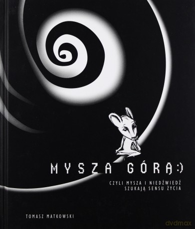 Mysza górą czyli Mysza i Niedźwiedź szukają... [KSĄŻKA]