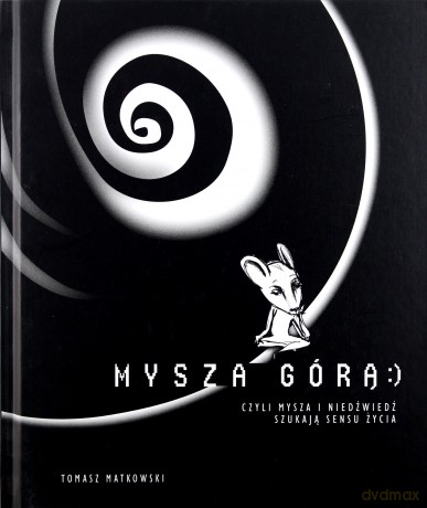 Mysza górą czyli Mysza i Niedźwiedź szukają... [KSĄŻKA]