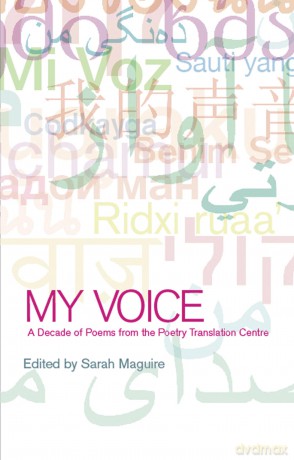 My Voice: A Decade of Poems from the Poetry Translation Centre - Sarah Maguire [KSIĄŻKA]