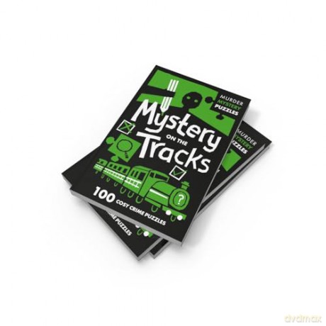 Mystery on the Tracks: Unravel the Crime Puzzles in this gripping Murder Mystery that will keep you guessing till the very end (Collins Murder Mystery Puzzles) - Clarity Media [KSIĄŻKA]