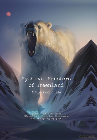Mythical Monsters of Greenland: A Survival Guide - Maria Bach Kreutzmann [KSIĄŻKA]