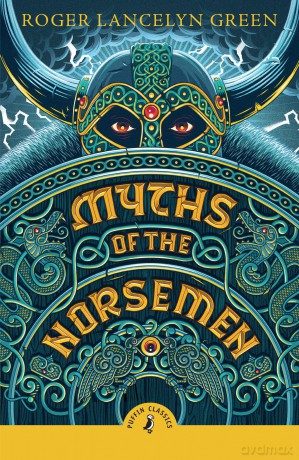Myths of the Norsemen (PUFFIN CLASSICS) - Roger Lancelyn Green [KSIĄŻKA]