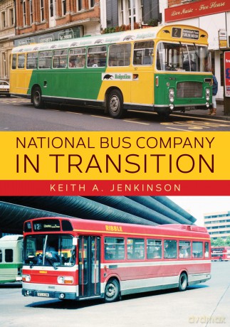 National Bus Company In Transition - Keith A. Jenkinson [KSIĄŻKA]
